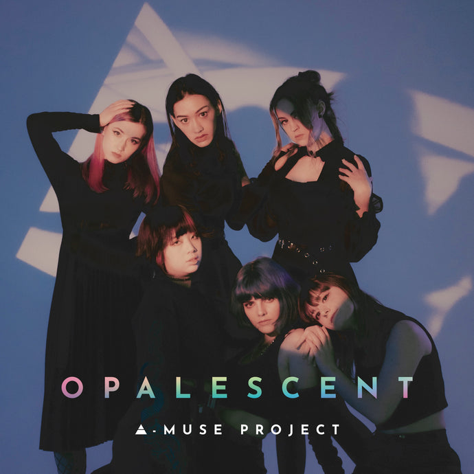 A-Muze Project - OPALESCENT EP